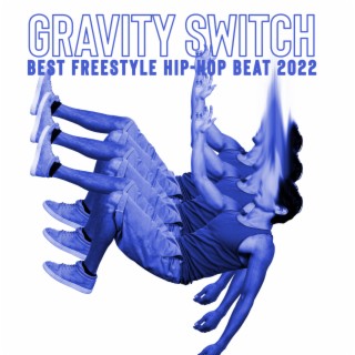 Gravity Switch: Best Freestyle Hip-Hop Beat 2022, Instrumental Trap Beat
