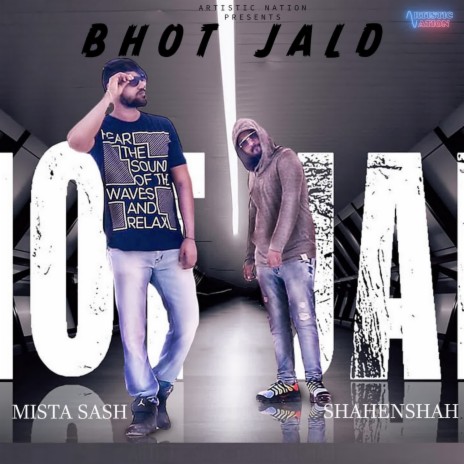Bhot Jald ft. Shahenshah | Boomplay Music