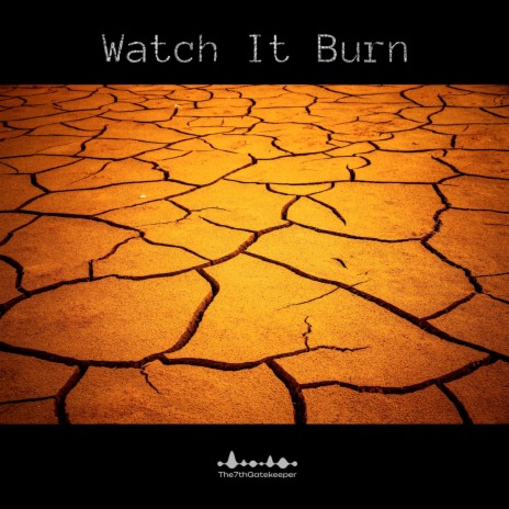 Watch It Burn | Boomplay Music