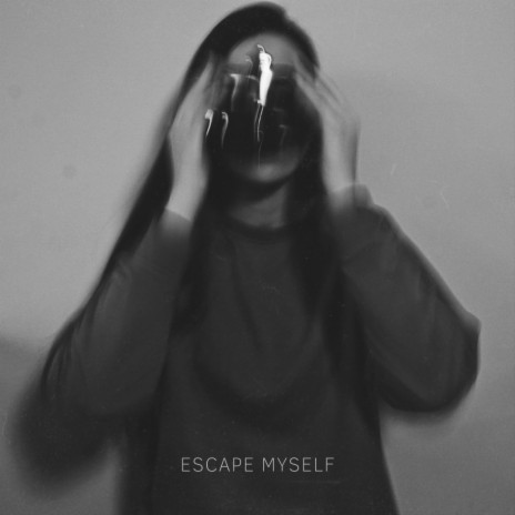 Escape Myself