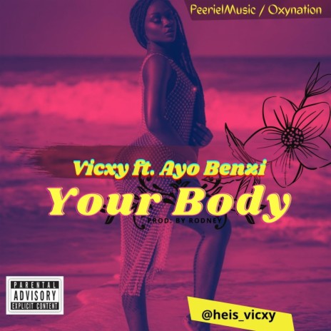 Your Body ft. Ayo Benzi | Boomplay Music
