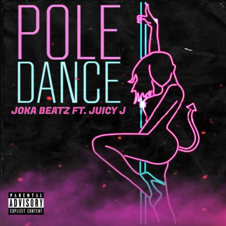 Pole Dance ft. Juicy J | Boomplay Music