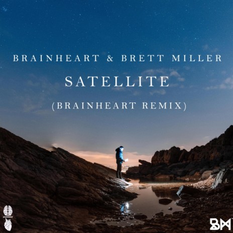 Satellite (Brainheart Remix) ft. Brett Miller