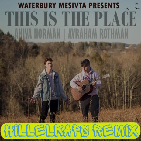 This Is the Place (HILLELKAPS Remix) | Boomplay Music