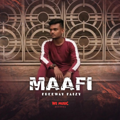 Maafi (feat. Freeway Faizy & We Music Record)