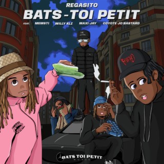 Bats toi petit