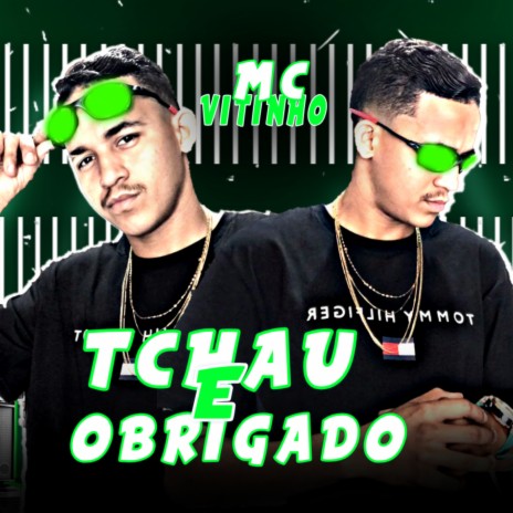 Tchau e Obrigado | Boomplay Music