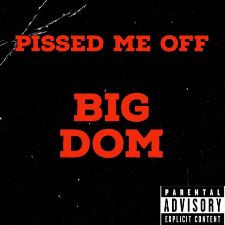 Pissed Me Off | Boomplay Music