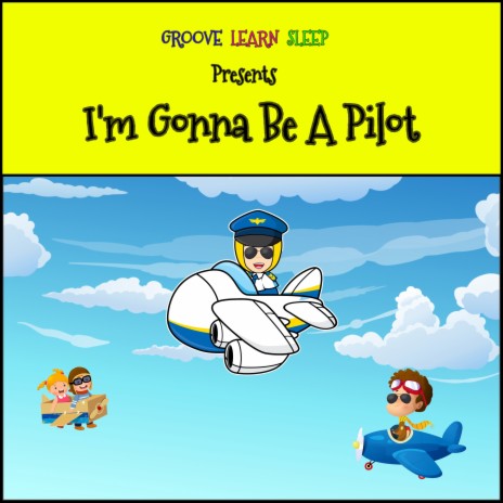 I'm Gonna be a Pilot | Boomplay Music