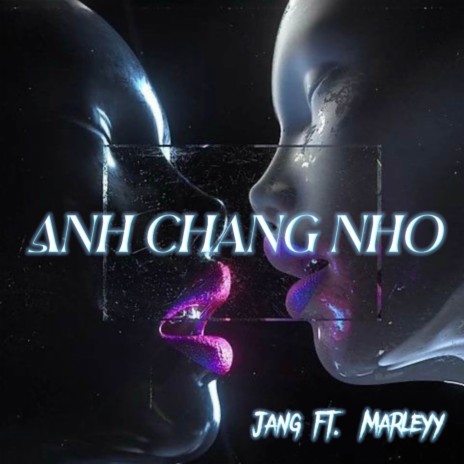 Anhchangnho ft. Marleyy | Boomplay Music