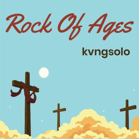 Rock Of Ages | Boomplay Music