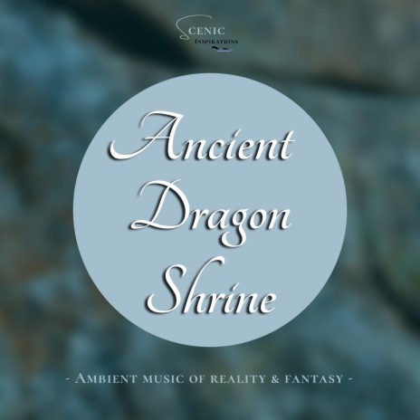 Ancient Dragon Shrine | Boomplay Music