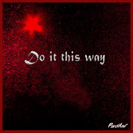 Do It This Way | Boomplay Music