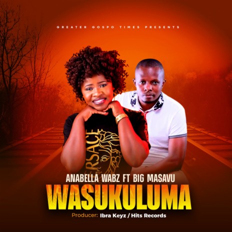 Wasukuluma ft. Anabella Wabz | Boomplay Music