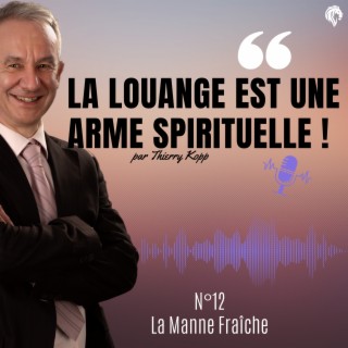 La louange est une arme spirituelle