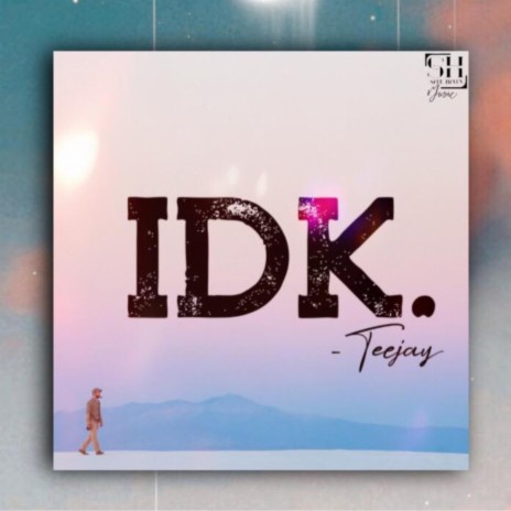 IDK (feat. Safe Haven) | Boomplay Music