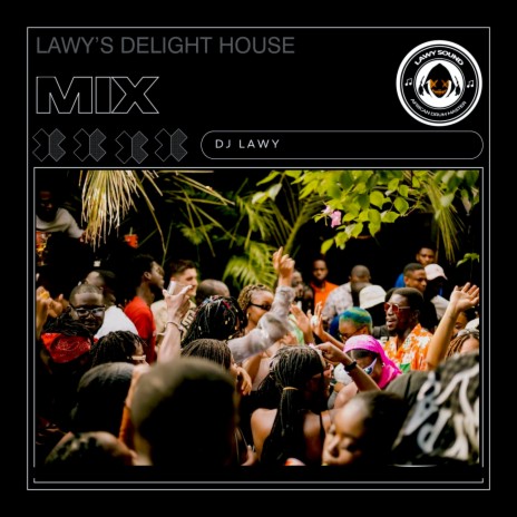 Lawy's Delight House Mix | Boomplay Music