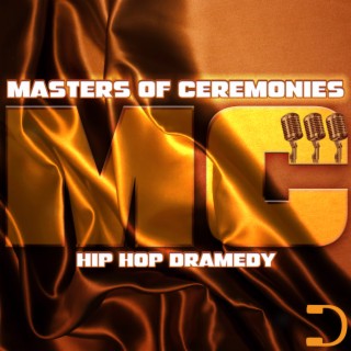 Master Of Ceremonies 3: Hip Hop Dramedy