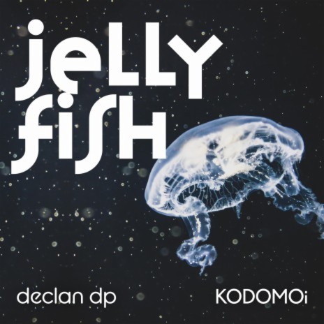 Jellyfish ft. Kodomoi