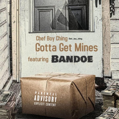 Gotta Get Mines (feat. Bandoe) | Boomplay Music