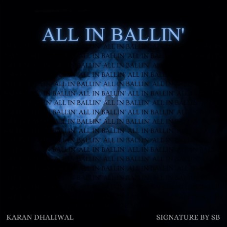 ALL IN BALLIN' ft. Signature By Sb | Boomplay Music