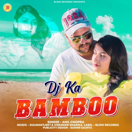 Dj Ka Bamboo ft. Anshika Rana | Boomplay Music