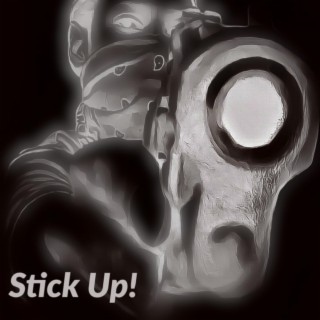 Stick Up!