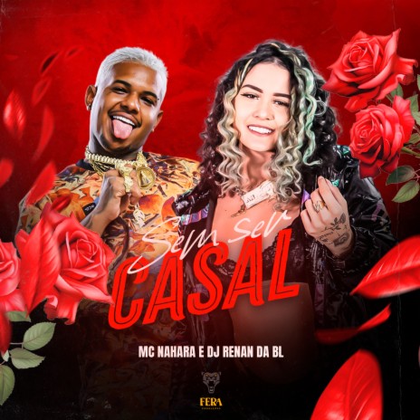 Sem Ser Casal ft. MC NAHARA | Boomplay Music