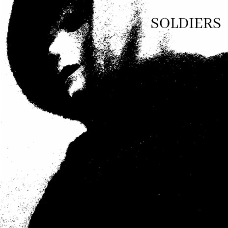 SOLDIERS | Boomplay Music