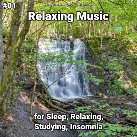 Relaxing Music for Sleeping ft. Relaxing Music by Rey Henris & Yoga