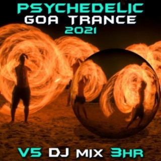 Psychedelic Goa Trance 2021 Top 40 Chart Hits, Vol. 5 + DJ Mix 3Hr