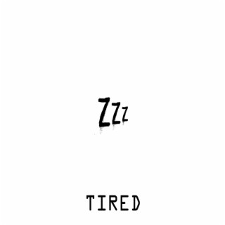 Tired