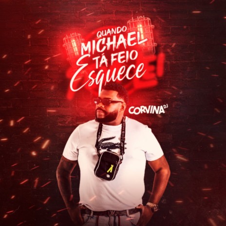 Quando Michael ta feio esquece | Boomplay Music