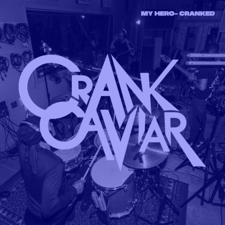 My Hero - Cranked (Cranked) | Boomplay Music