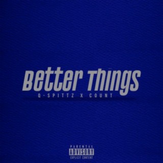 Better Things (feat. Count)