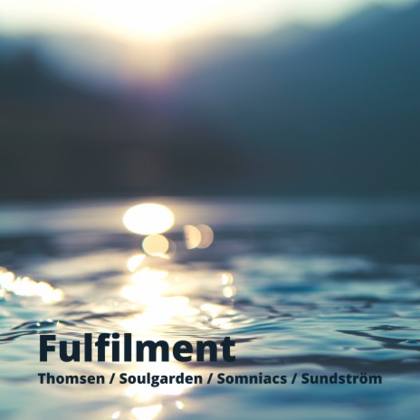 Fulfilment ft. Soulgarden, Somniacs & Krydda Sundström | Boomplay Music