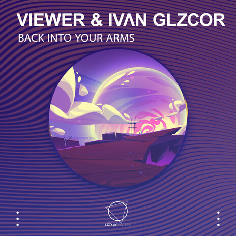 Back Into Your Arms ft. IVΛN GLZCOR | Boomplay Music