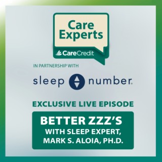Care Experts LIVE (Better Zzz's) - Dr. Mark Aloia, Sleep Number