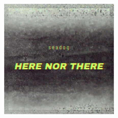 Here Nor There | Boomplay Music
