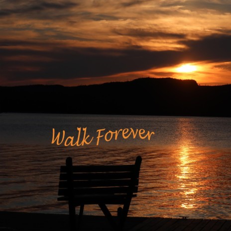 Walk forever (Acoustic) | Boomplay Music