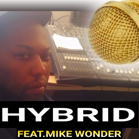 Hybrid (feat. Mike Wonder) | Boomplay Music