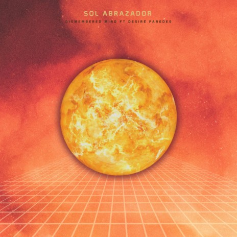 Sol abrazador ft. Desiré Paredes | Boomplay Music