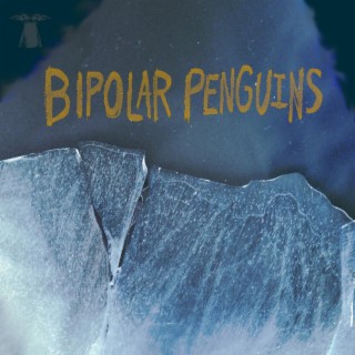 Bipolar Penguins