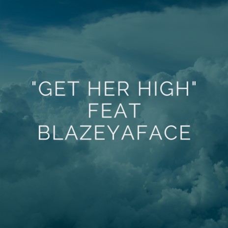 Get Her High | Boomplay Music