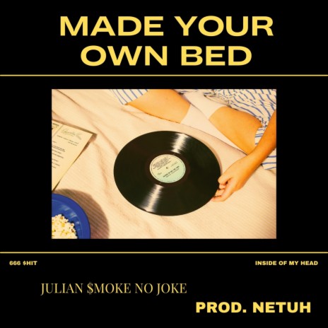 MADE YOUR OWN BED ft. Netuh | Boomplay Music