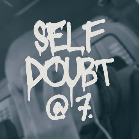 Self Doubt At 7 | Boomplay Music