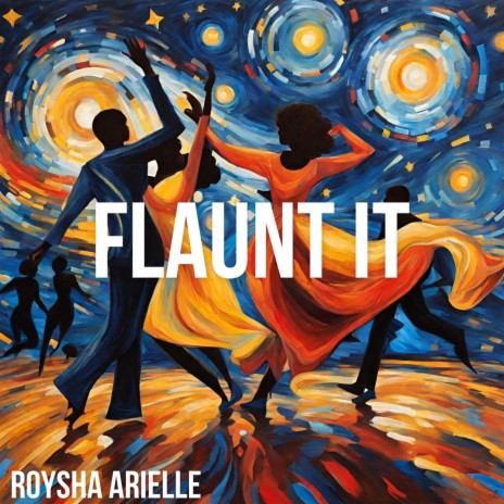 Flaunt It (Be Yourself) | Boomplay Music
