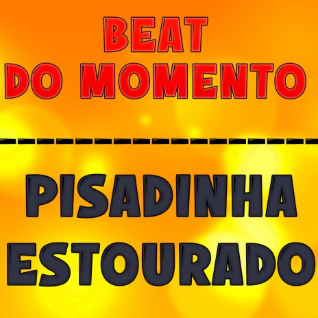 Pisadinha Estourada | Boomplay Music