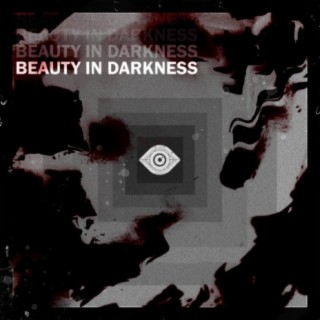 Beauty in Darkness