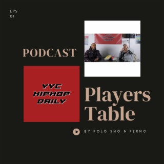 Players Table with Polo Sho & Ferno Podcast Ep #1